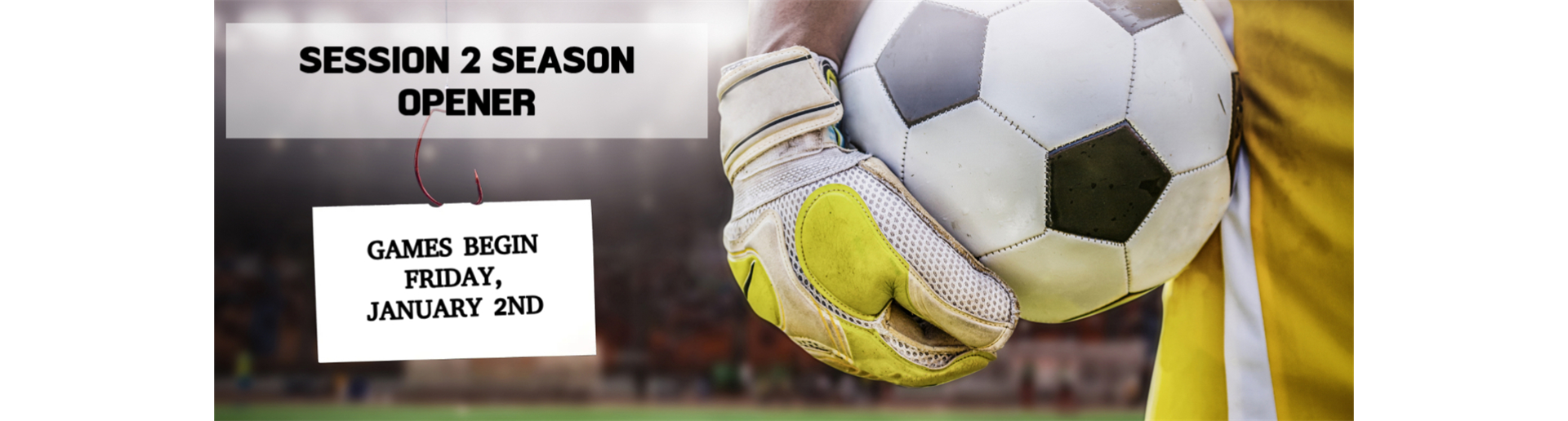 SESSION 2 SEASON OPENER